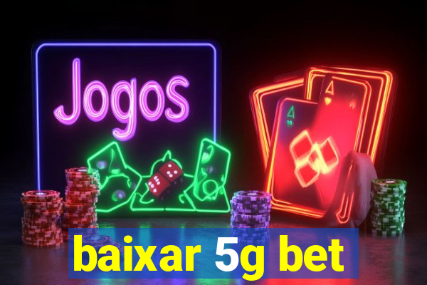 baixar 5g bet